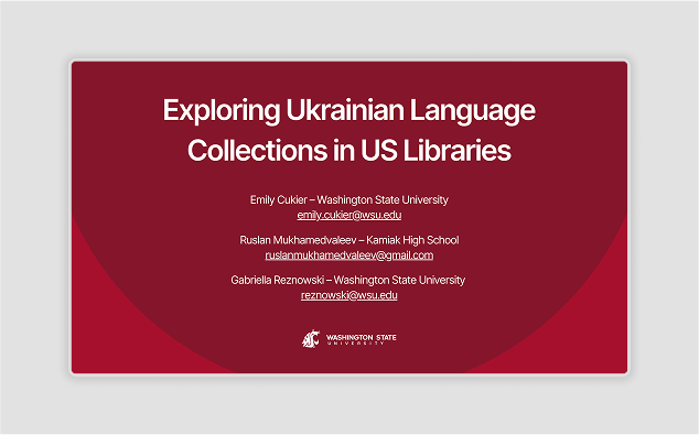 A design by Ruslan Mukhamedvaleev, for Washington State University's Ukranian Book Project. This is a slide introducing the presentation 'Exploring Ukrainian Language Collections in US libraries.'