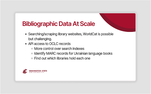 A design by Ruslan Mukhamedvaleev, for Washington State University's Ukranian Book Project. This is a slide introducing how bibliographic data can be collected at scale.